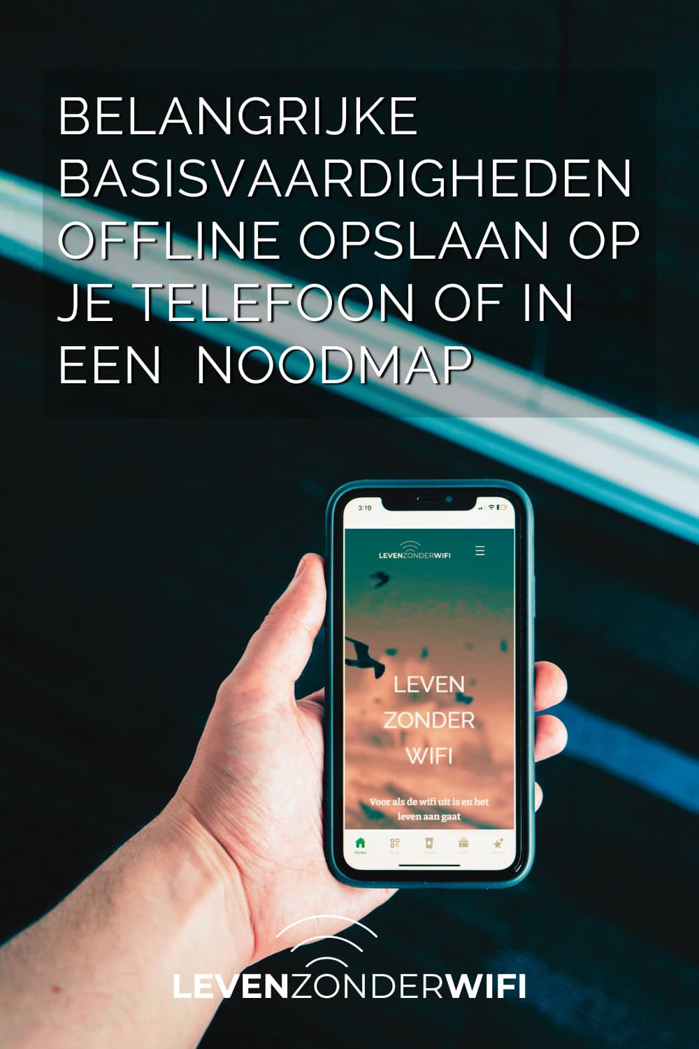 Belangrijke basisvaardigheden offline opslaan op je telefoon of in een noodmap - iemand die een telefoon vasthoudt waar de website van levenzonderwifi op te zien is