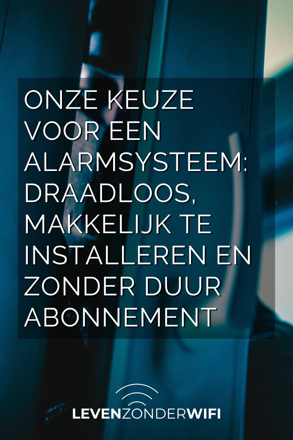 Waarom wij kozen voor het Eufy Security alarmsysteem en hoe wij het gebruiken Pinterest 1
